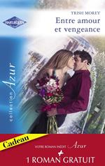 Entre amour et vengeance - L'été de la passion (Harlequin Azur)