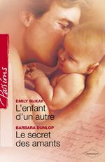 L'enfant d'un autre - Le secret des amants (Harlequin Passions)