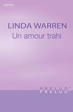 Un amour trahi (Harlequin Prélud')