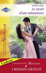 Le secret d'une amoureuse - Une épouse parfaite (Harlequin Horizon)