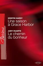 Une saison à Grace Harbor - Le chemin du bonheur (Harlequin Passions)