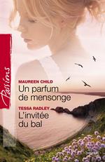 Un parfum de mensonge - L'invitée du bal (Harlequin Passions)