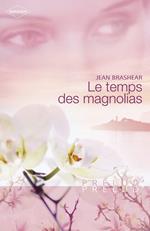 Le temps des magnolias (Harlequin Prélud')
