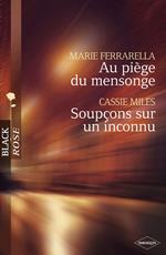 Au piège du mensonge - Soupçons sur un inconnu (Harlequin Black Rose)