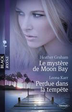 Le mystère de Moon Bay - Perdue dans la tempête (Harlequin Black Rose)