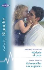 Médecin et papa - Retrouvailles aux urgences (Harlequin Blanche)