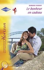 Le bonheur en cadeau (Harlequin Horizon)