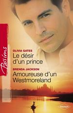 Le désir d'un prince - Amoureuse d'un Westmoreland (Harlequin Passions)