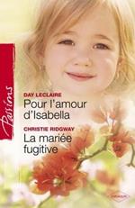 Pour l'amour d'Isabella - La mariée fugitive (Harlequin Passions)