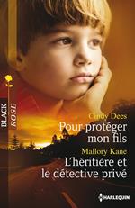 Pour protéger mon fils - L'héritière et le détective privé