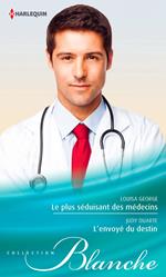 Le plus séduisant des médecins - L'envoyé du destin