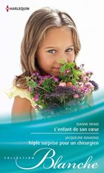 L'enfant de son coeur - Triple surprise pour un chirurgien