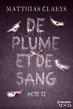 De plume et de sang - Acte II