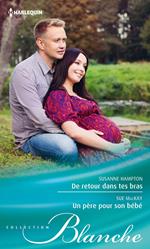 De retour dans tes bras - Un père pour son bébé