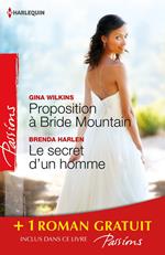 Proposition à Bride Mountain - Le secret d'un homme - Un ennemi irrésistible