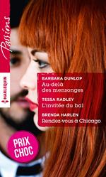 Au-delà des mensonges - L'invitée du bal - Rendez-vous à Chicago