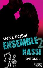 Ensemble - Kassi : épisode 4