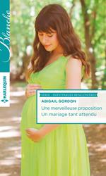 Une merveilleuse proposition - Un mariage tant attendu