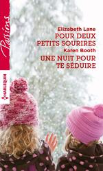 Pour deux petits sourires - Une nuit pour te séduire