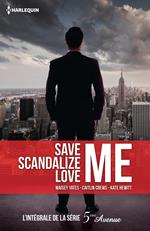 Save Me - Scandalize Me - Love Me