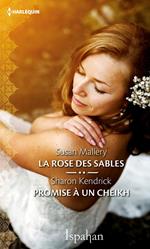 La rose des sables - Promise à un cheikh