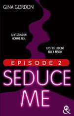 Seduce Me - Episode 2