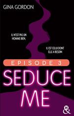 Seduce Me - Episode 3