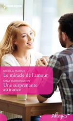 Le miracle de l'amour - Une surprenante attirance