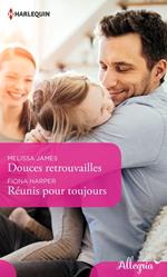 Douces retrouvailles - Réunis pour toujours