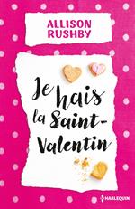 Je hais la Saint-Valentin