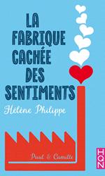 La Fabrique cachée des sentiments 1 - Paul et Camille