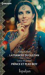 La fiancée du sultan - Prince et play-boy