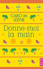 Donne-moi la main