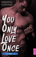 You Only Love Once - Tome 2