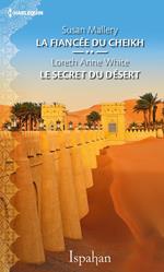 La fiancée du cheikh - Le secret du désert