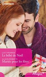 Le bébé de Noël - Mariée pour les fêtes