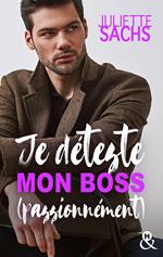 Je déteste mon boss (passionnément)