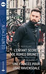 L'enfant secret de Roméo Brunetti - Une fiancée pour Jake Ravensdale