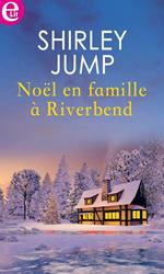 Noël en famille à Riverbend