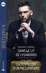 Dans le lit de Lysandros - La tentation d'un milliardaire