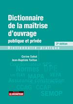 Dictionnaire de la maîtrise d'ouvrage publique et privée