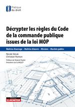 Décrypter les règles de la commande publique issues de la loi MOP