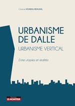 Urbanisme de dalle - Urbanisme vertical