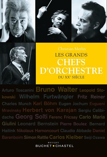 Les Grands chefs d'orchestre du XXe siècle. Version enrichie