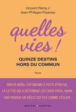 Quelles vies ! Quinze destins hors du commun