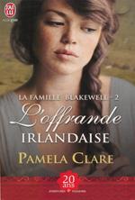 La famille Blakewell (Tome 2) - L'offrande irlandaise