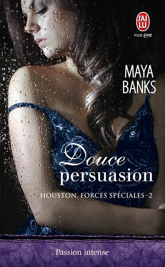 Houston, forces spéciales (Tome 2) - Douce persuasion