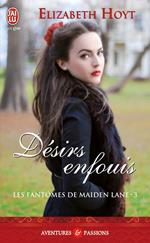 Les fantômes de Maiden Lane (Tome 3) - Désirs enfouis