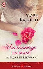 La saga des Bedwyn (Tome 1) - Un mariage en blanc