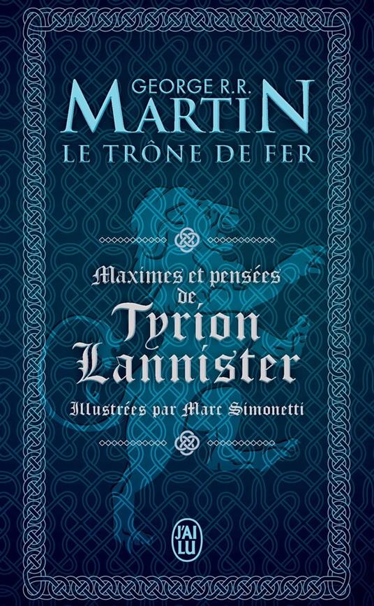 Le Trône de Fer. Maximes et pensées de Tyrion Lannister